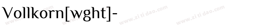 Vollkorn[wght]字体转换